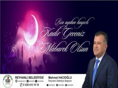 Başkanımız Mehmet Hacıoğlu'nun Kadir Gecesi Kutlama Mesajı